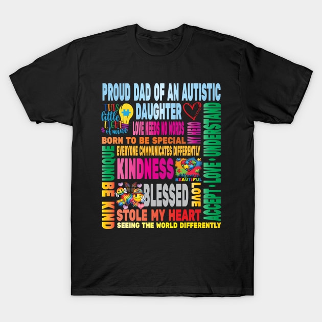 Autism Proud Dad Father Daughter Love Autistic Kids Autism Awareness Family T-Shirt by Envision Styles